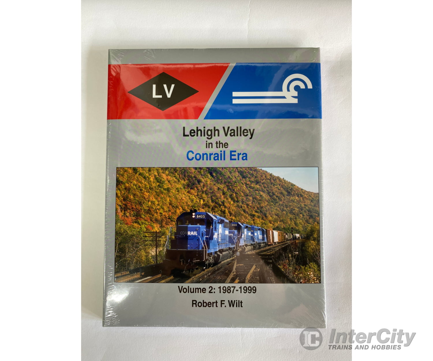 Lehigh Valley In The Conrail Era Volume 2: 1987-1999 By Robert F. Wilt Morning Sun Books