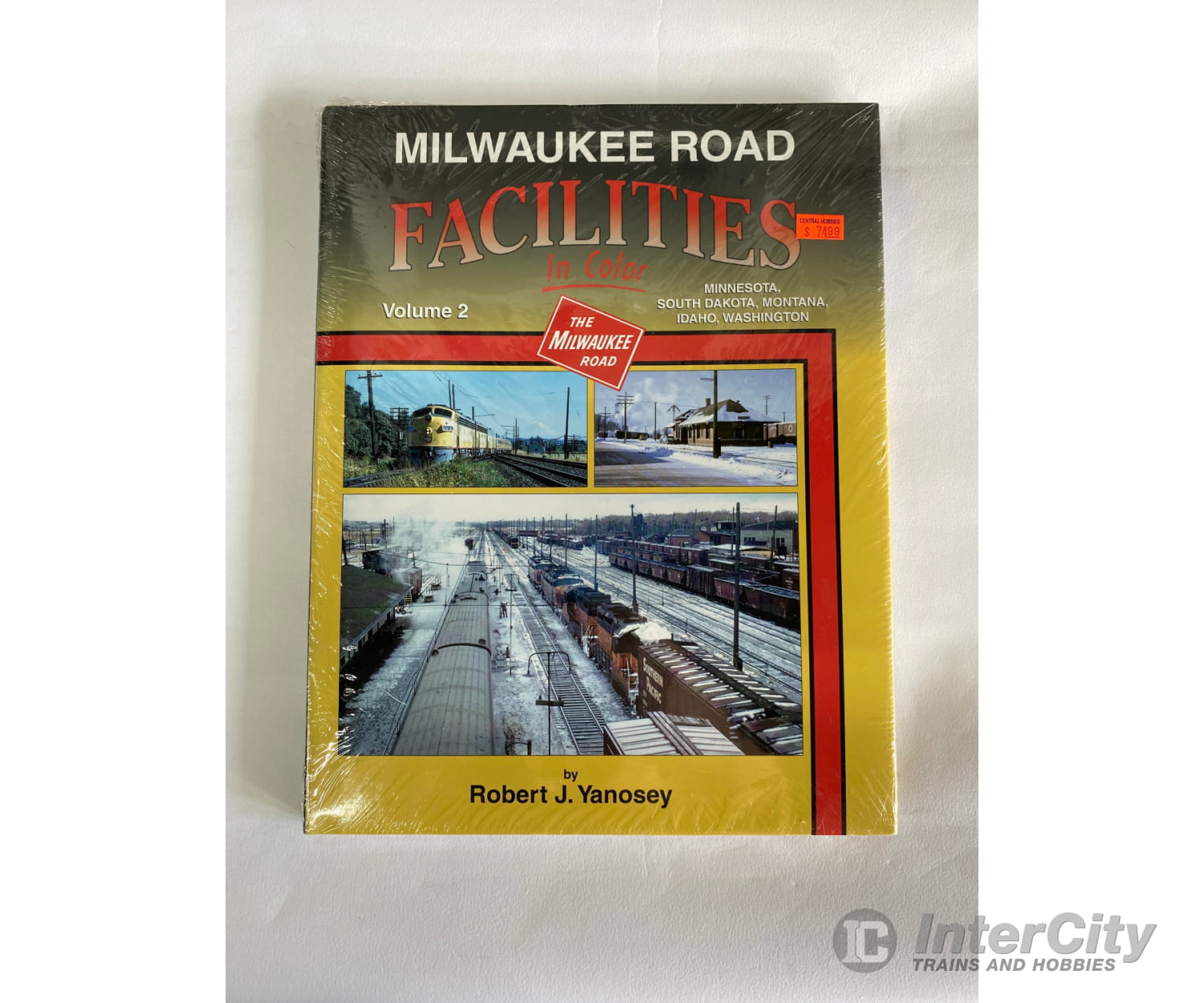 Milwaukee Road Facilities In Color Volume 2: Mn Sd Mt Id & Wa By Robert J. Yanosey Morning Sun Books