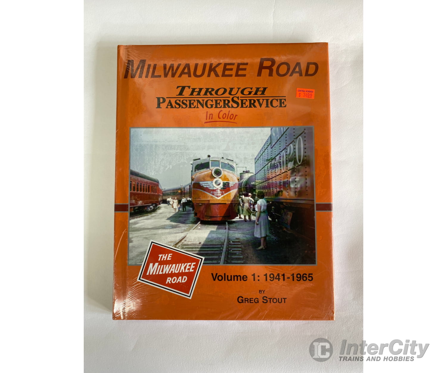 Milwaukee Road Through Passenger Service In Color Volume 1: 1941-1965 By Greg Stout Morning Sun