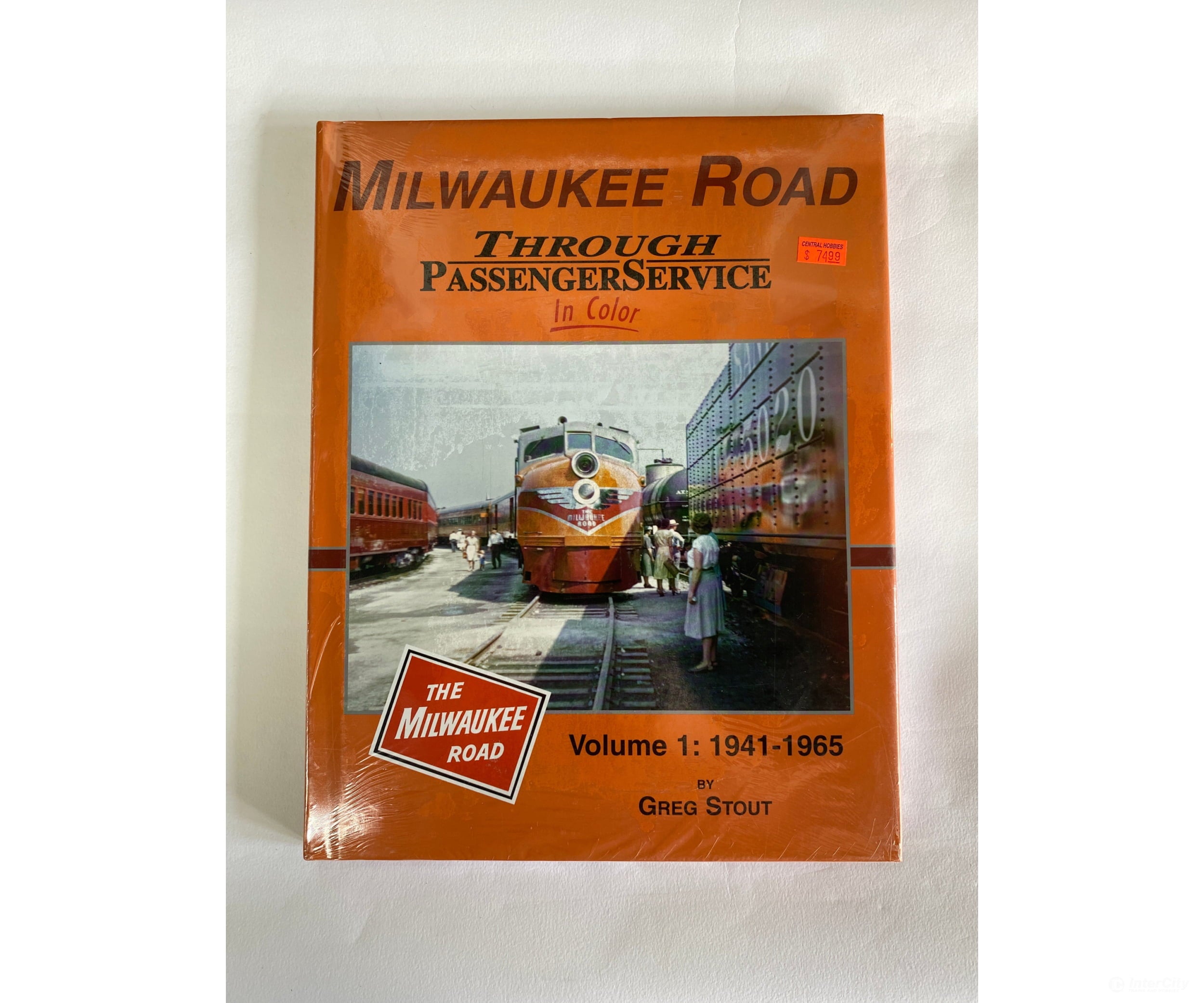 Milwaukee Road Through Passenger Service In Color Volume 1: 1941-1965 By Greg Stout Morning Sun