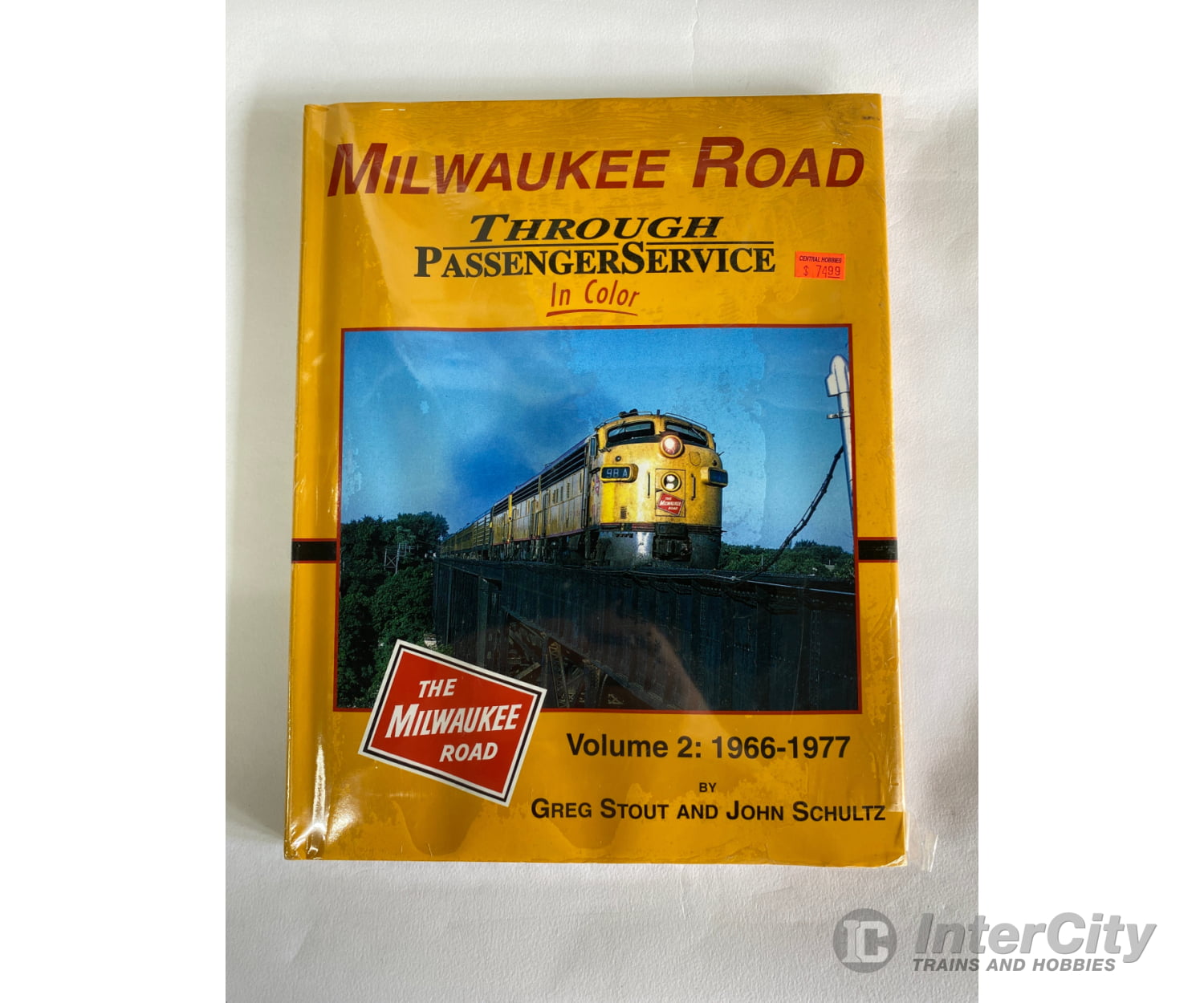 Milwaukee Road Through Passenger Service In Color Volume 2: 1966-1977 By Greg + John Stout &