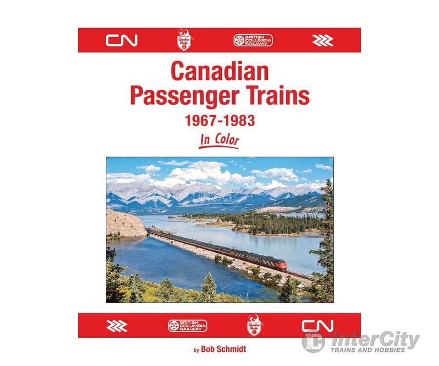 Morning Sun Books A 1778 Canadian Passenger Trains 1967-1983 in Color -- Hardcover 128 Pages Books
