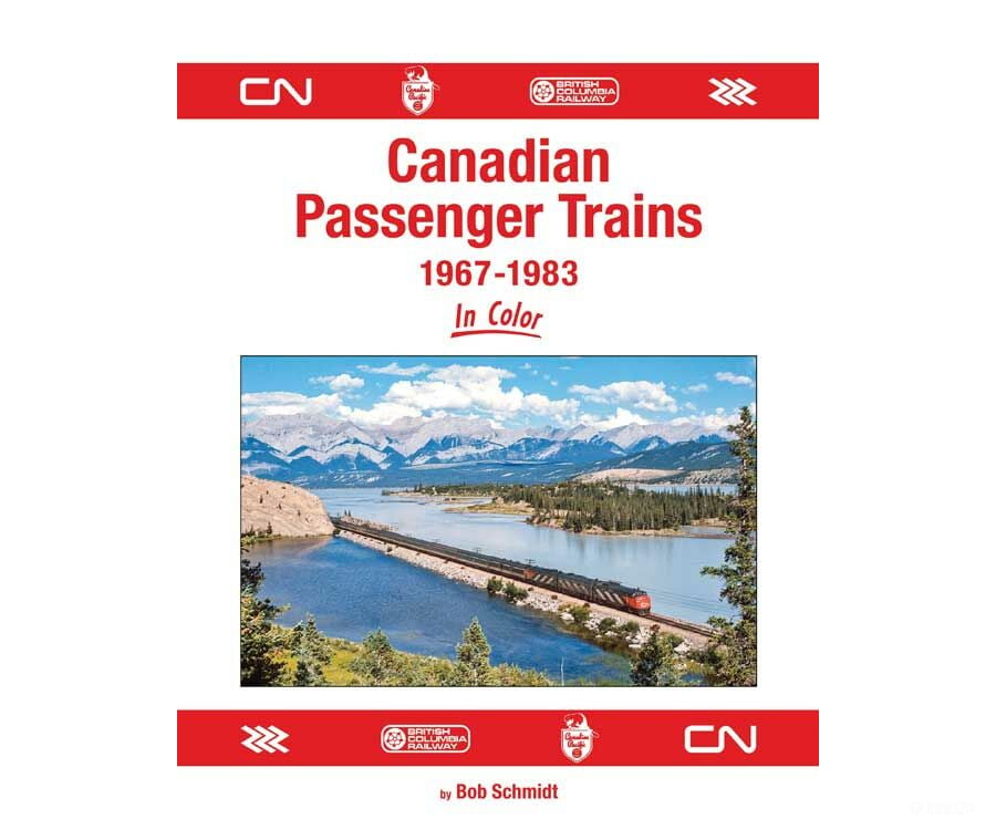 Morning Sun Books A 1778 Canadian Passenger Trains 1967-1983 in Color -- Hardcover 128 Pages Books