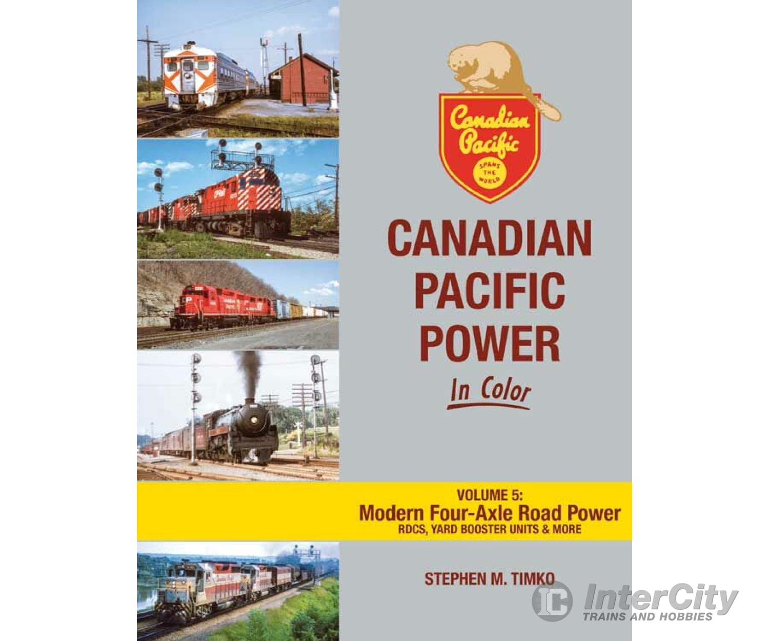 Morning Sun Books A 1784 Canadian Pacific Power In Color - Volume 5: Modern Four-Axle Road