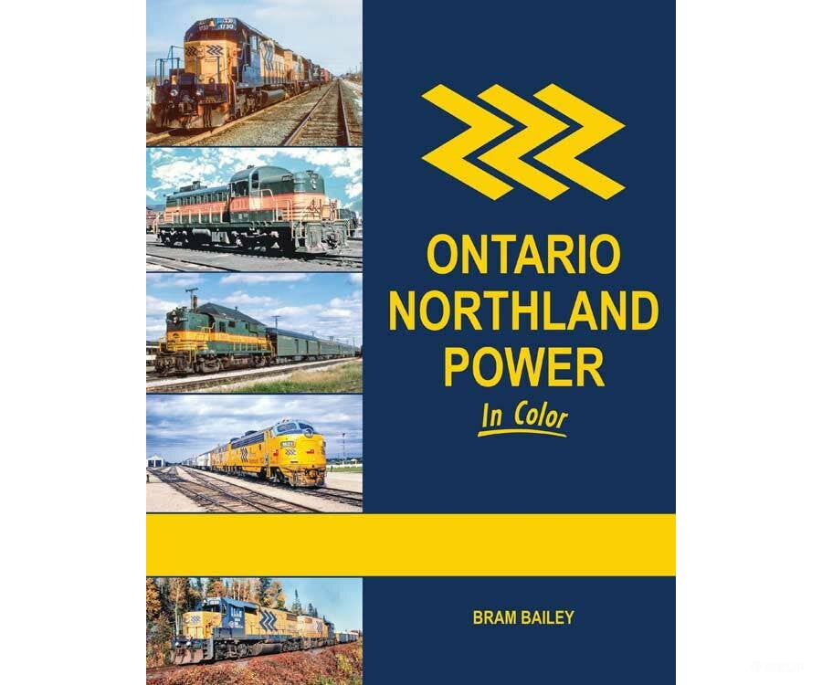 Morning Sun Books A 1787 Ontario Northland Power In Color - Hardcover 128 Pages