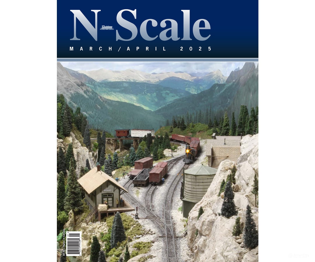 N-Scale Magazine March/April 2025 Magazines