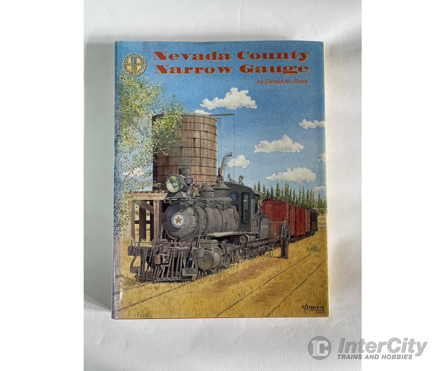 Nevada County Narrow Gauge By Gerald M. Best Books