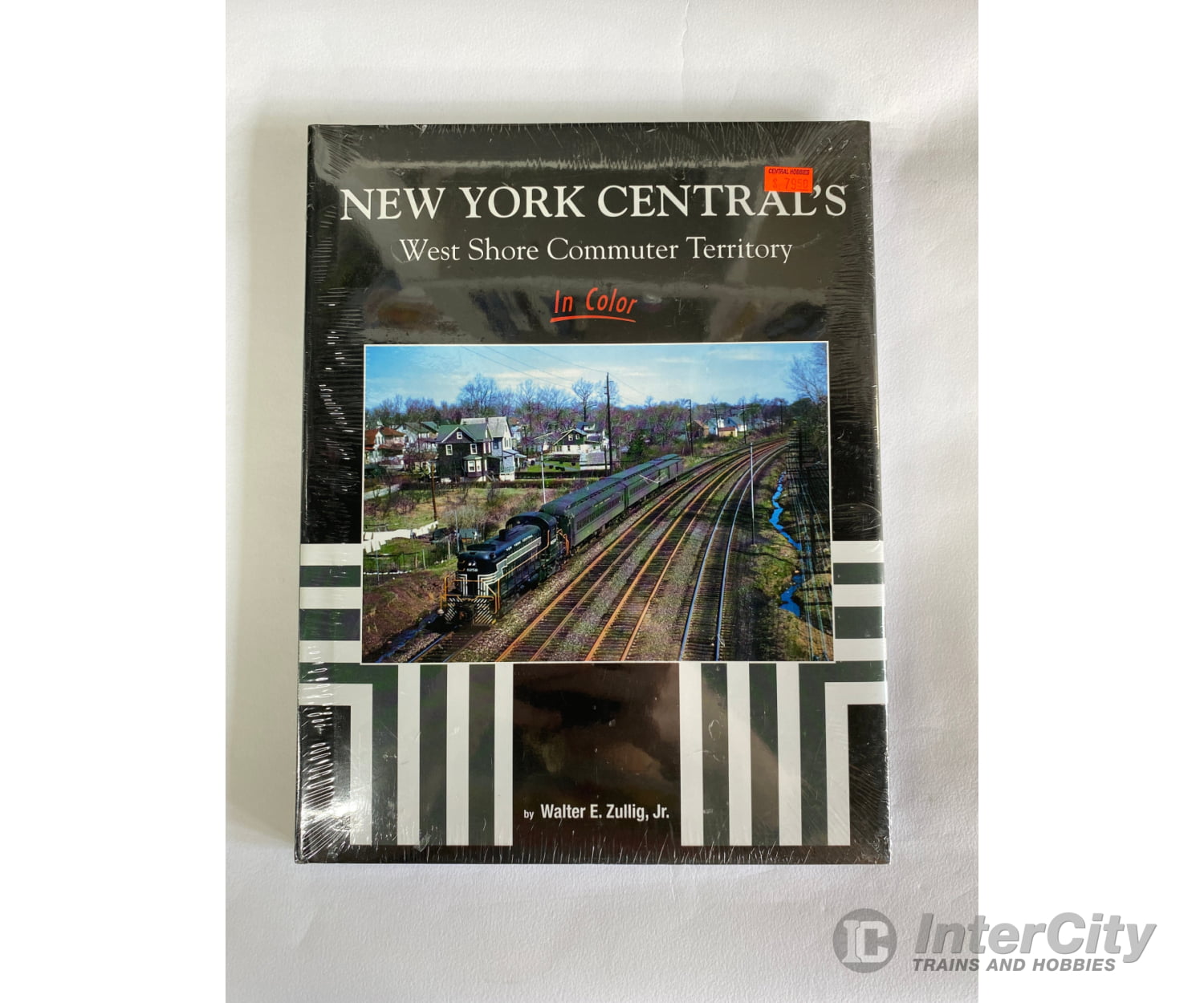 New York Central’s West Shore Commuter Territory In Color By Walter E. Zullig Jr Morning Sun Books
