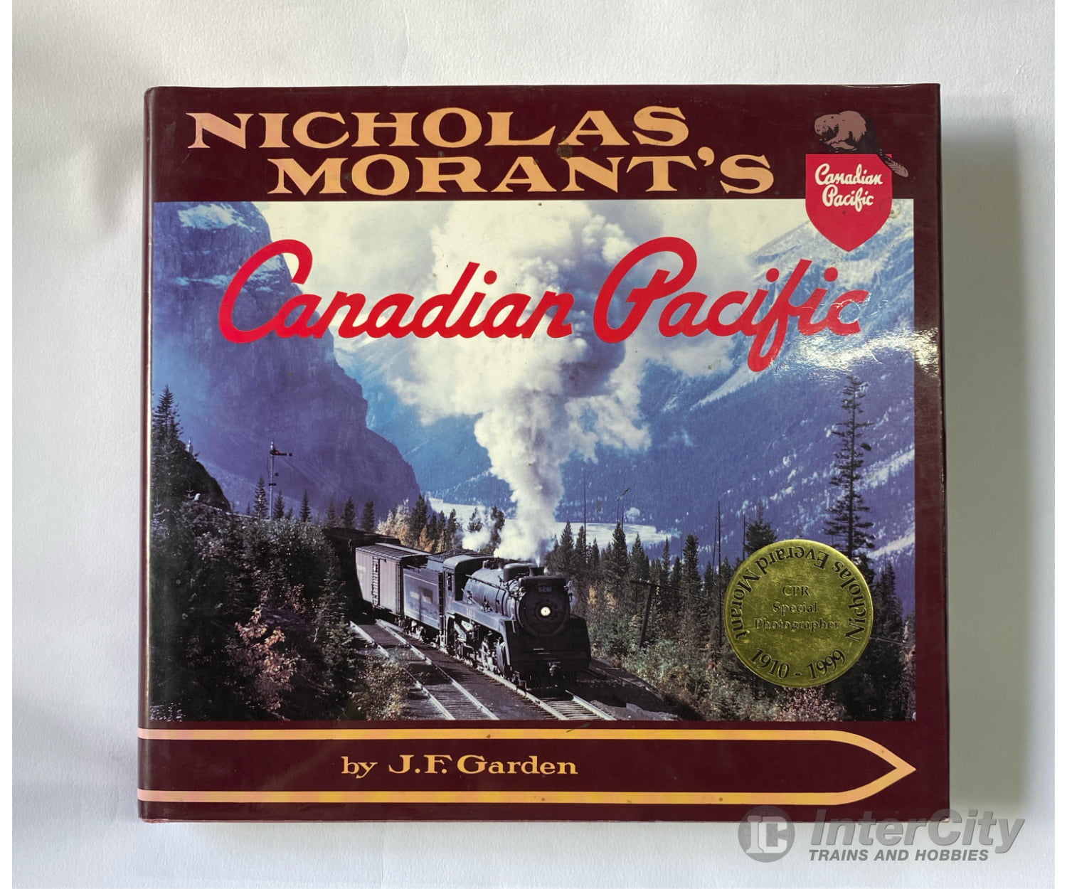 Nicholas Morant’s Canadian Pacific By John F. Garden Footprint Books