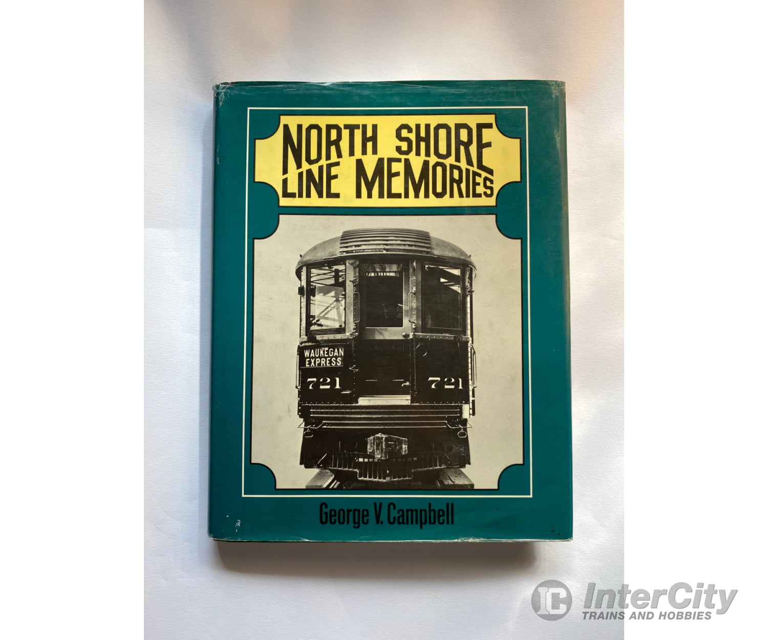 North Shore Line Memories By George V. Campbell Quality Books Inc.