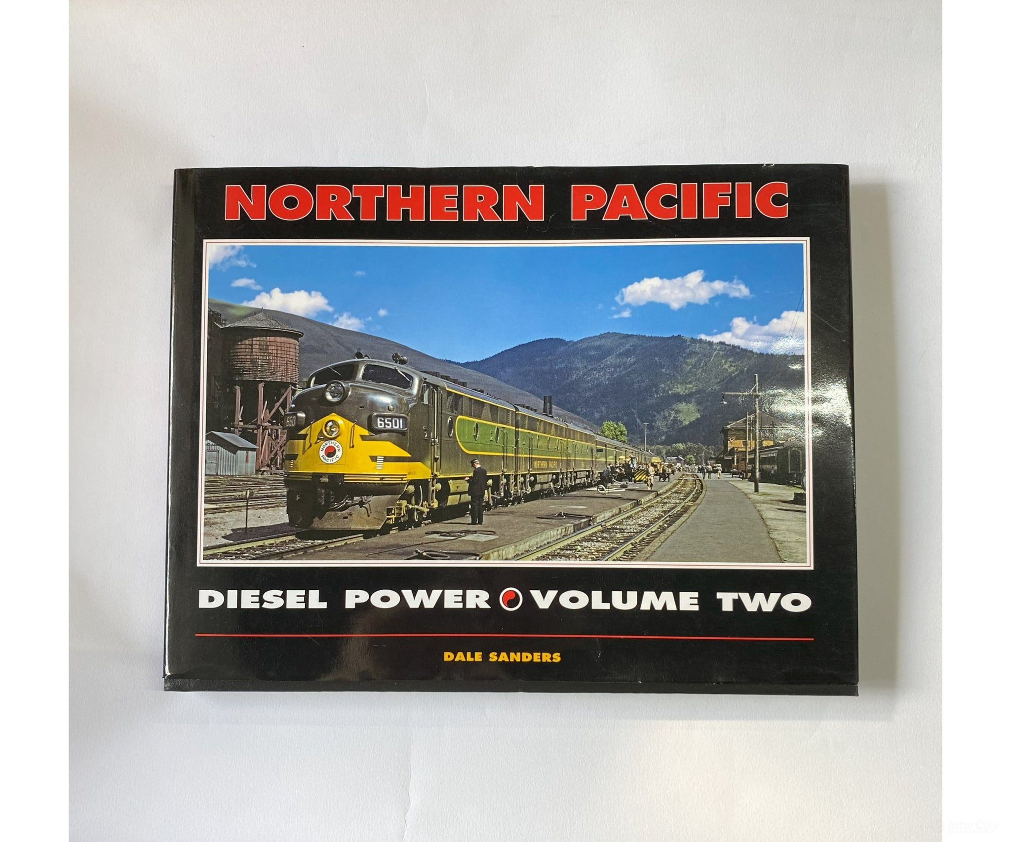 Northern Pacific Diesel Power Volume Two By Dale Sanders Books
