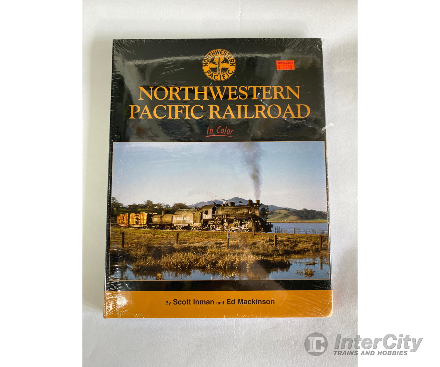 Northwestern Pacific Railroad In Color By Scott + Ed Inman & Mackinson Morning Sun Books