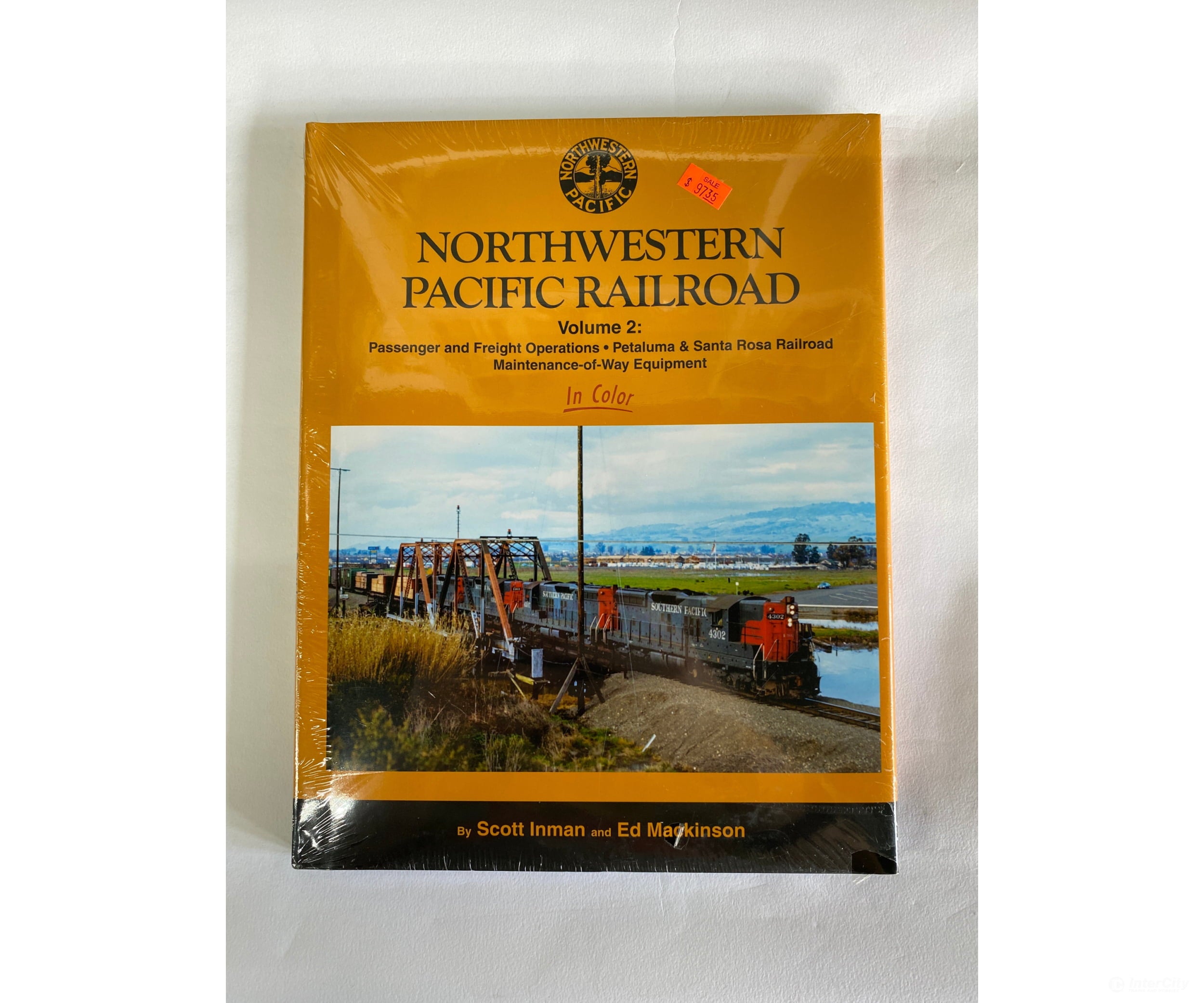 Northwestern Pacific Railroad Volume 2: Passenger And Freight Operations By Scott & Ed Inman