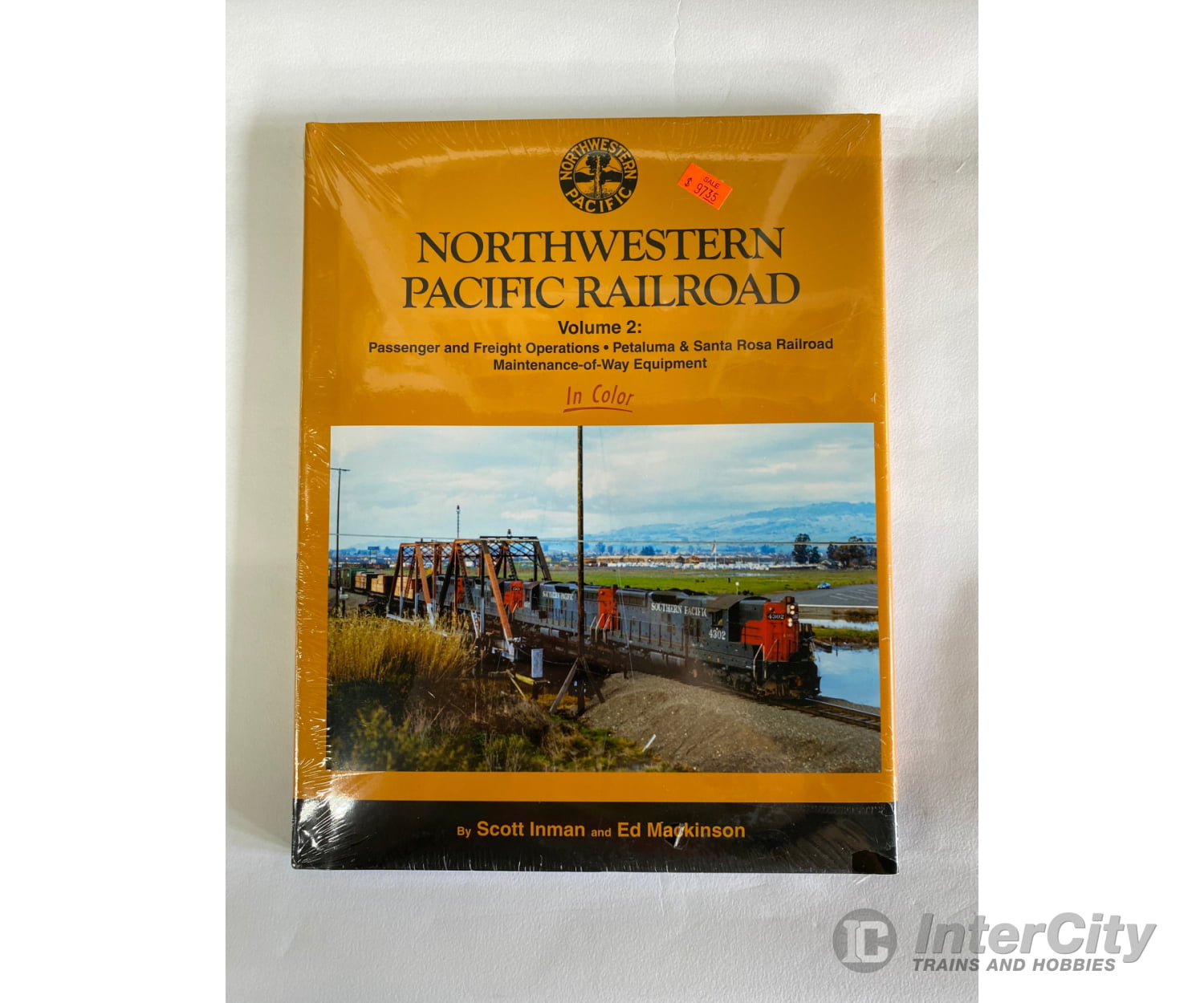 Northwestern Pacific Railroad Volume 2: Passenger And Freight Operations By Scott & Ed Inman