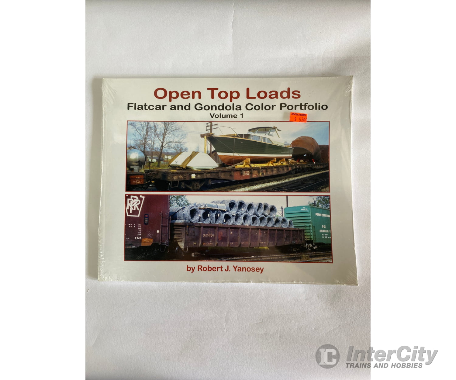 Open Top Loads Volume 1 By Robert J. Yanosey Morning Sun Books