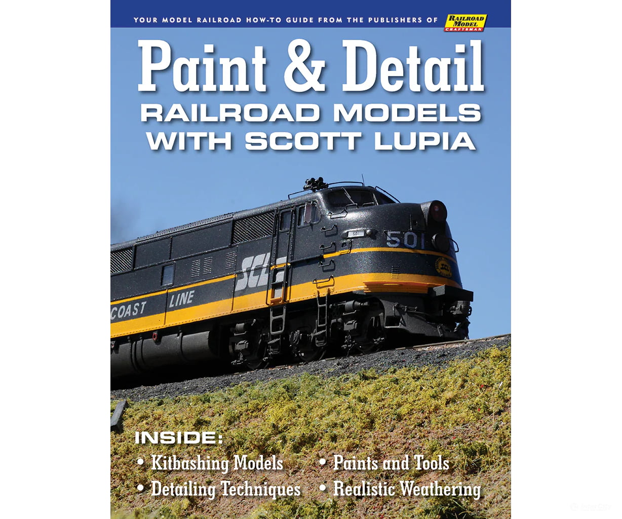 Paint & Detail Railroad Models by Scott Lupia White River Productions Books