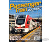 Passenger Train Journal 2024-4 Issue 301 Magazines