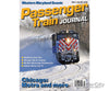 Passenger Train Journal 2025-4 Issue 305 Magazines