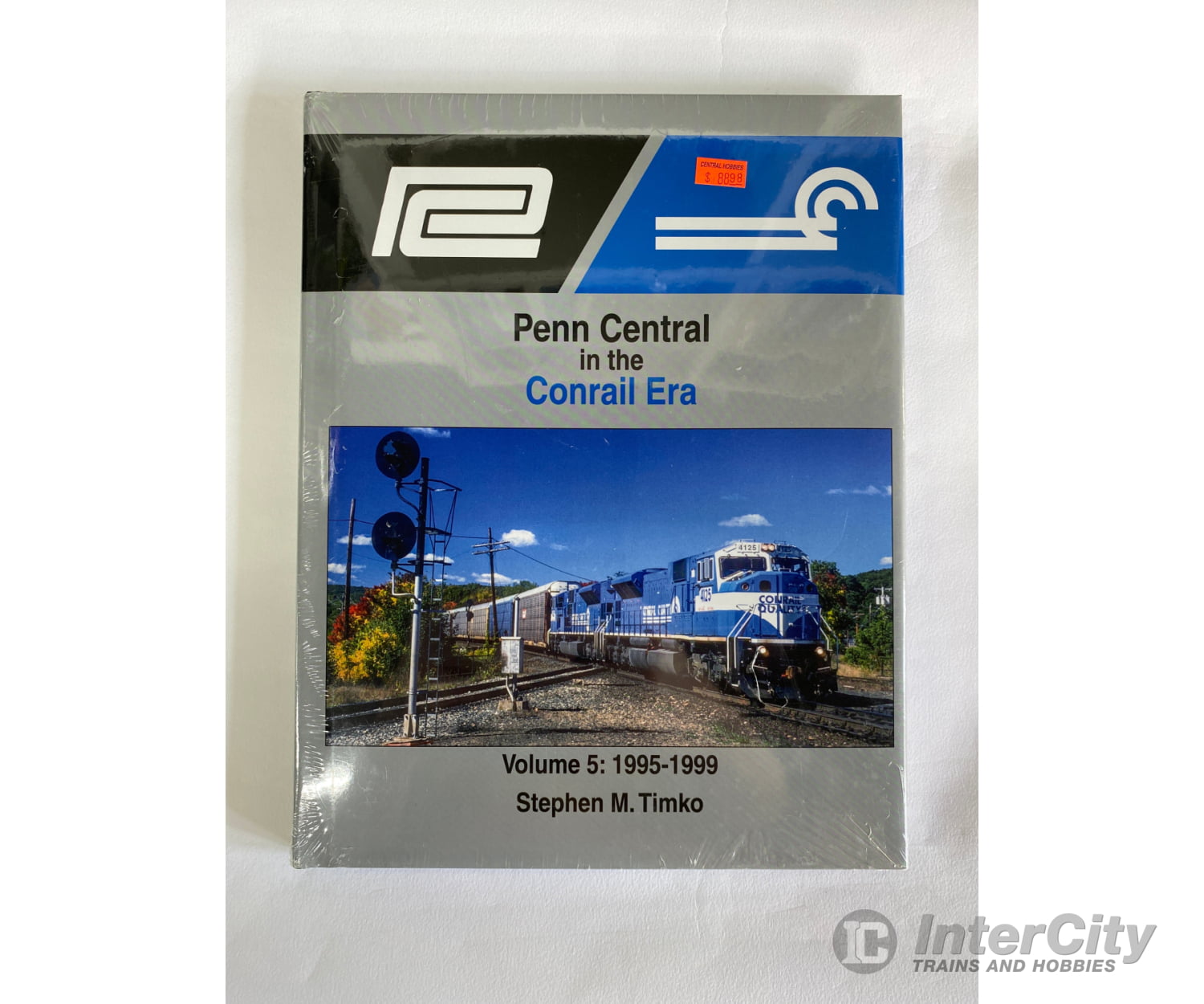 Penn Central In The Conrail Era Volume 5: 1995-1999 By Stephen M. Timko Morning Sun Books