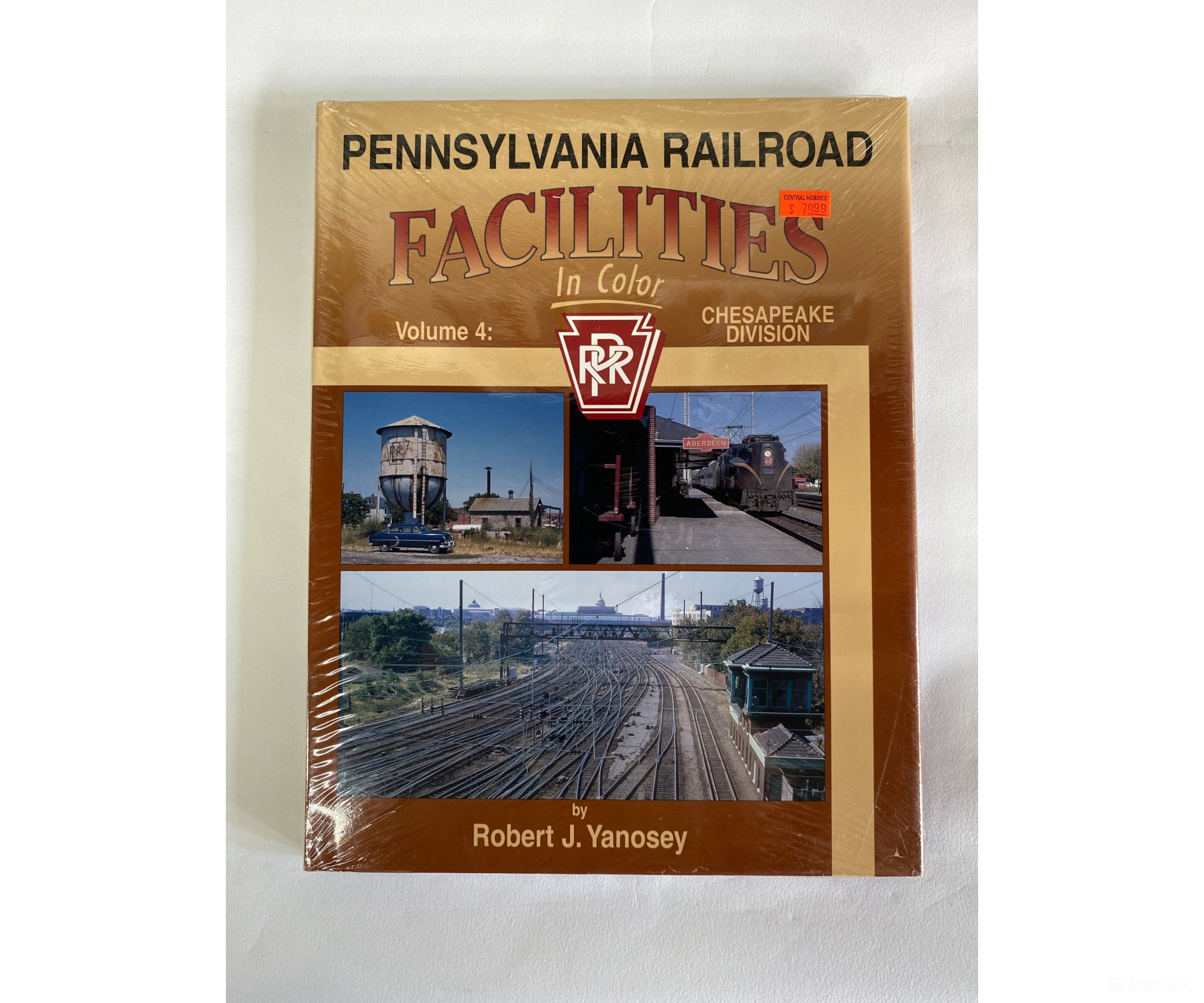 Pennsylvania Railroad Facilities In Color Volume 4: Chesapeake Division By Robert J. Yanosey