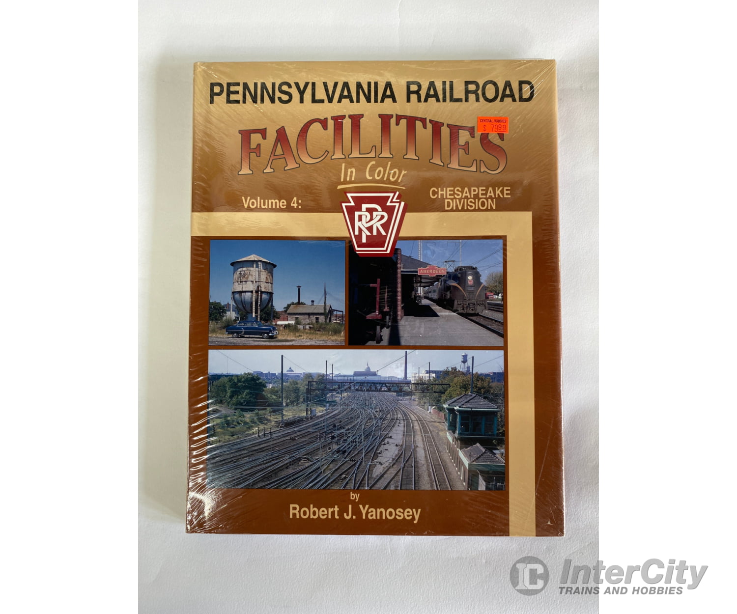 Pennsylvania Railroad Facilities In Color Volume 4: Chesapeake Division By Robert J. Yanosey