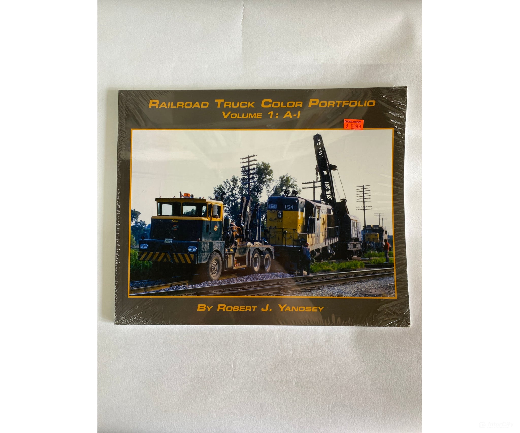 Railroad Truck Color Portfolio Volume 1: A - I By Robert J. Yanosey Morning Sun Books