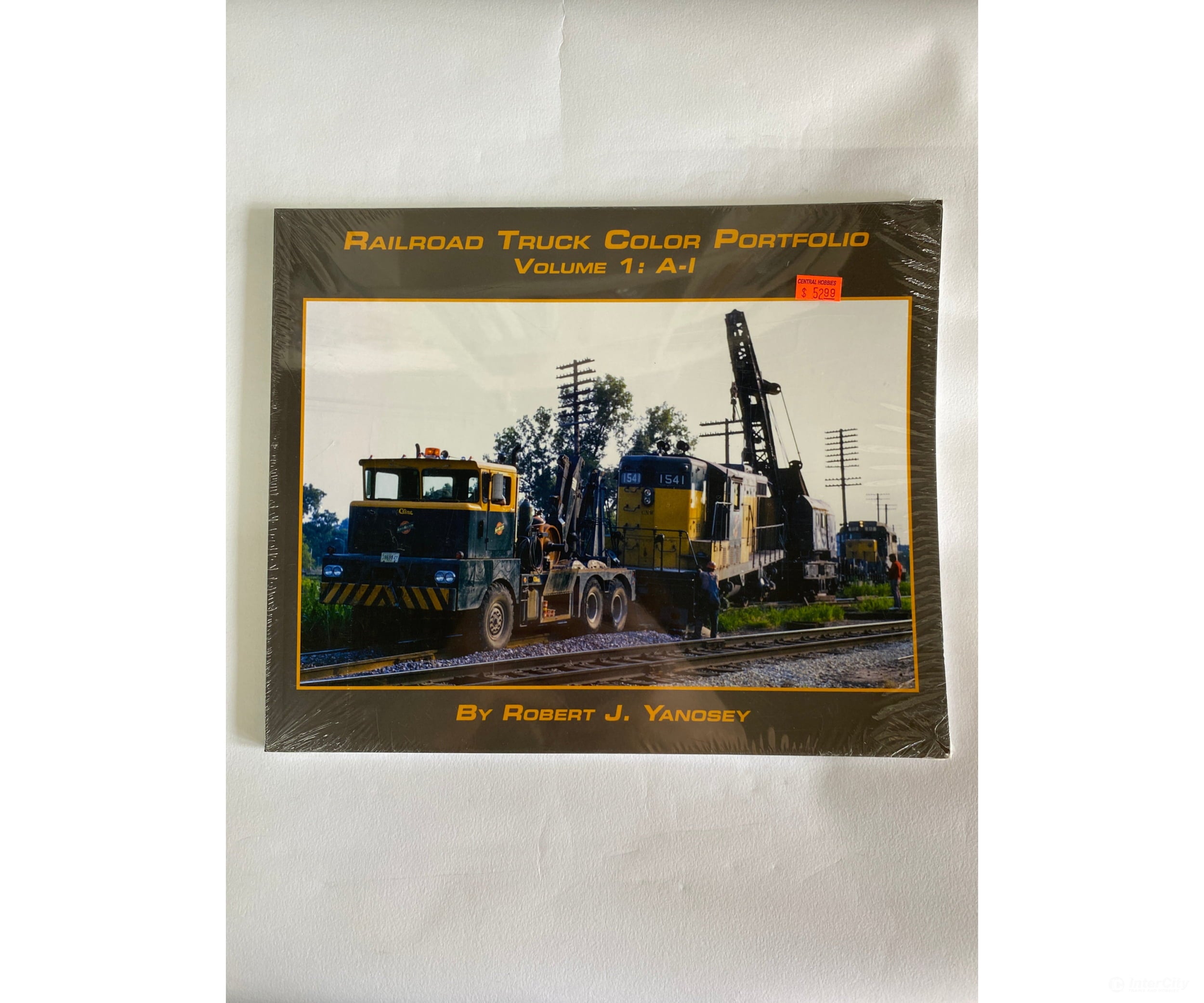 Railroad Truck Color Portfolio Volume 1: A - I By Robert J. Yanosey Morning Sun Books