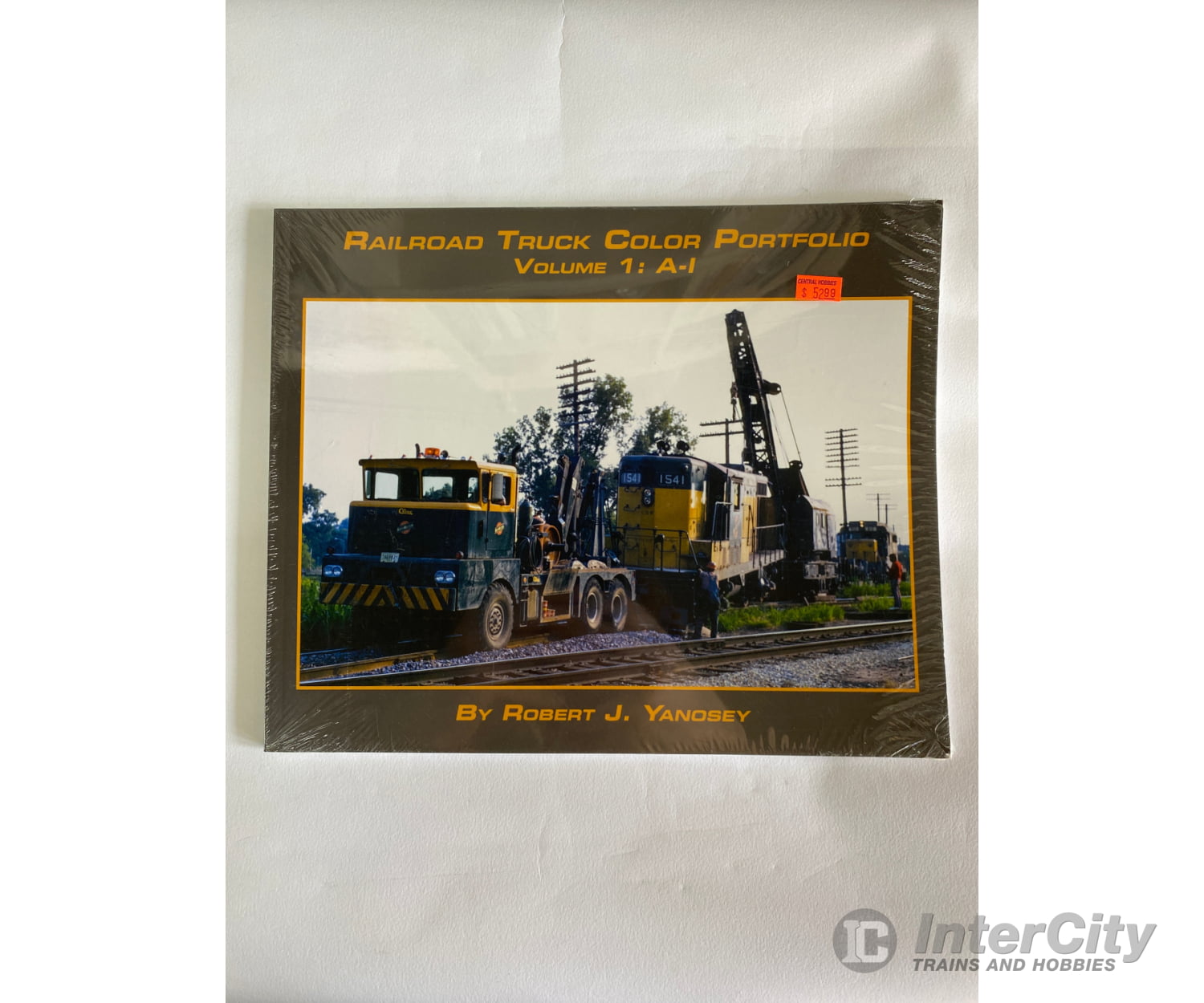 Railroad Truck Color Portfolio Volume 1: A - I By Robert J. Yanosey Morning Sun Books