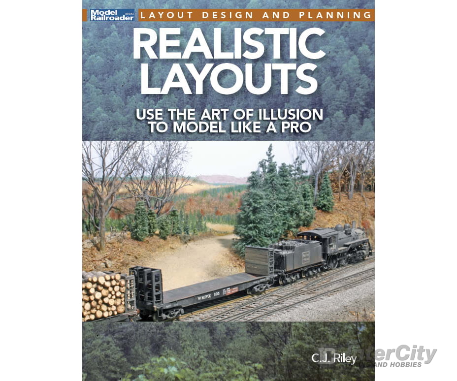 Realistic Layouts by CJ Riley Kalmbach Books