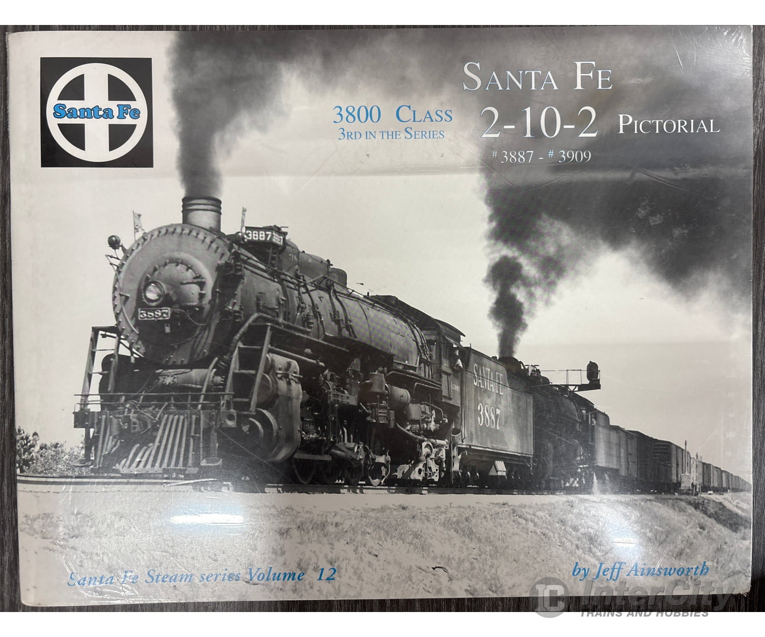 Santa Fe 2-10-2 Pictorial 33887 - #3909 3800 Class 3rd in the series (Santa Fe Steam series Volume 12) Books
