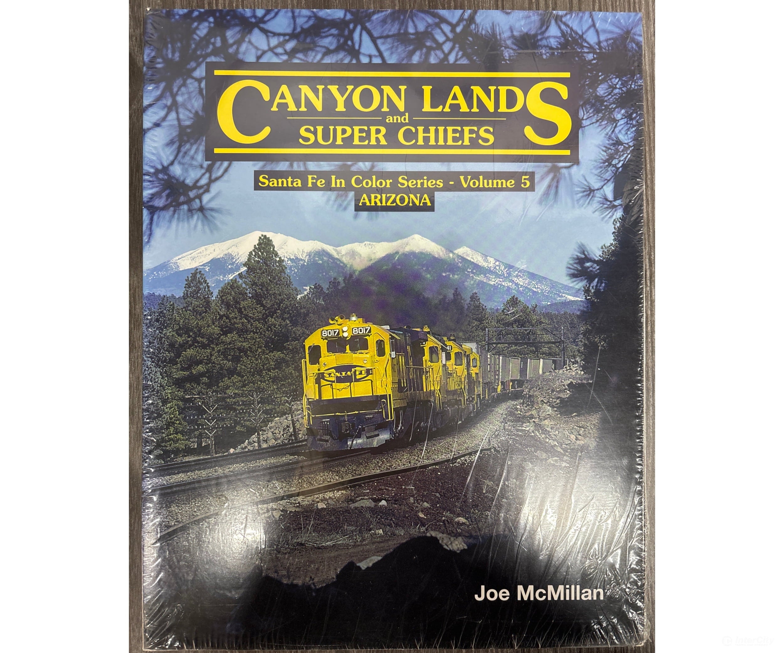 Santa Fe in Color Series - Volume 5 Canyon Lands and Super Chiefs by Joe McMillan Books