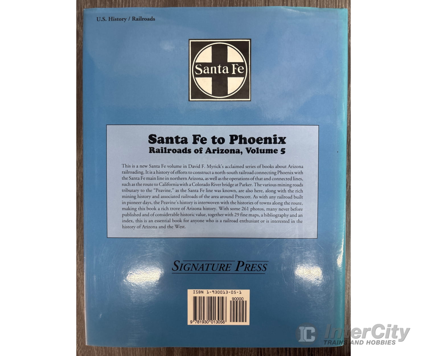 Santa Fe to Phoenix Railroads of Arizona Volume 5 by David F. Myrick Books