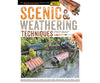 Scenic And Weathering Techniques By Scott Thornton - 2023 White River Publications Books