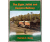 Signature Press The Elgin Joliet and Eastern Railway by Patrick C. Dorin Books