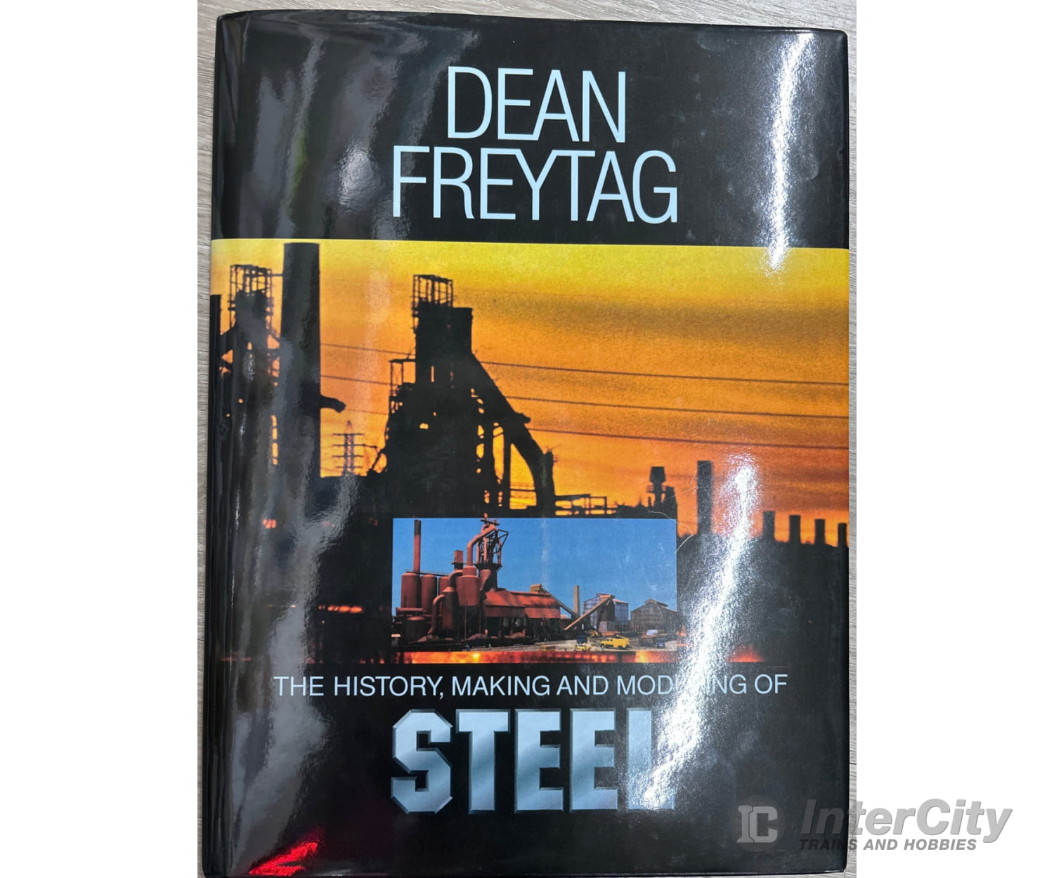 Signature Press The History Making and Modeling of Steel by Dean Freytag Books