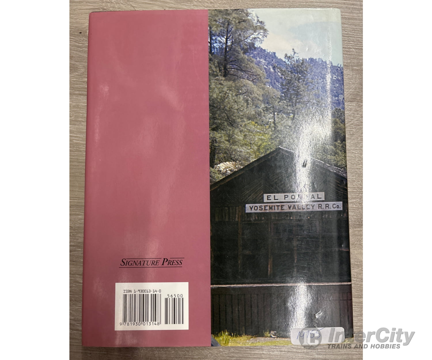 Signature Press Trains to Yosemite by Jack A. Burgess Books