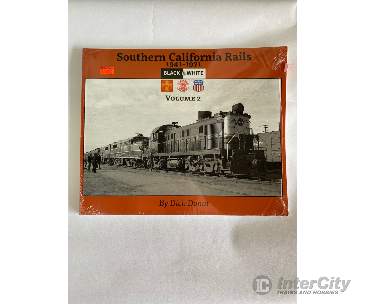 Southern California Rails 1941-1971 Volume 2 By Dick Donat Morning Sun Books