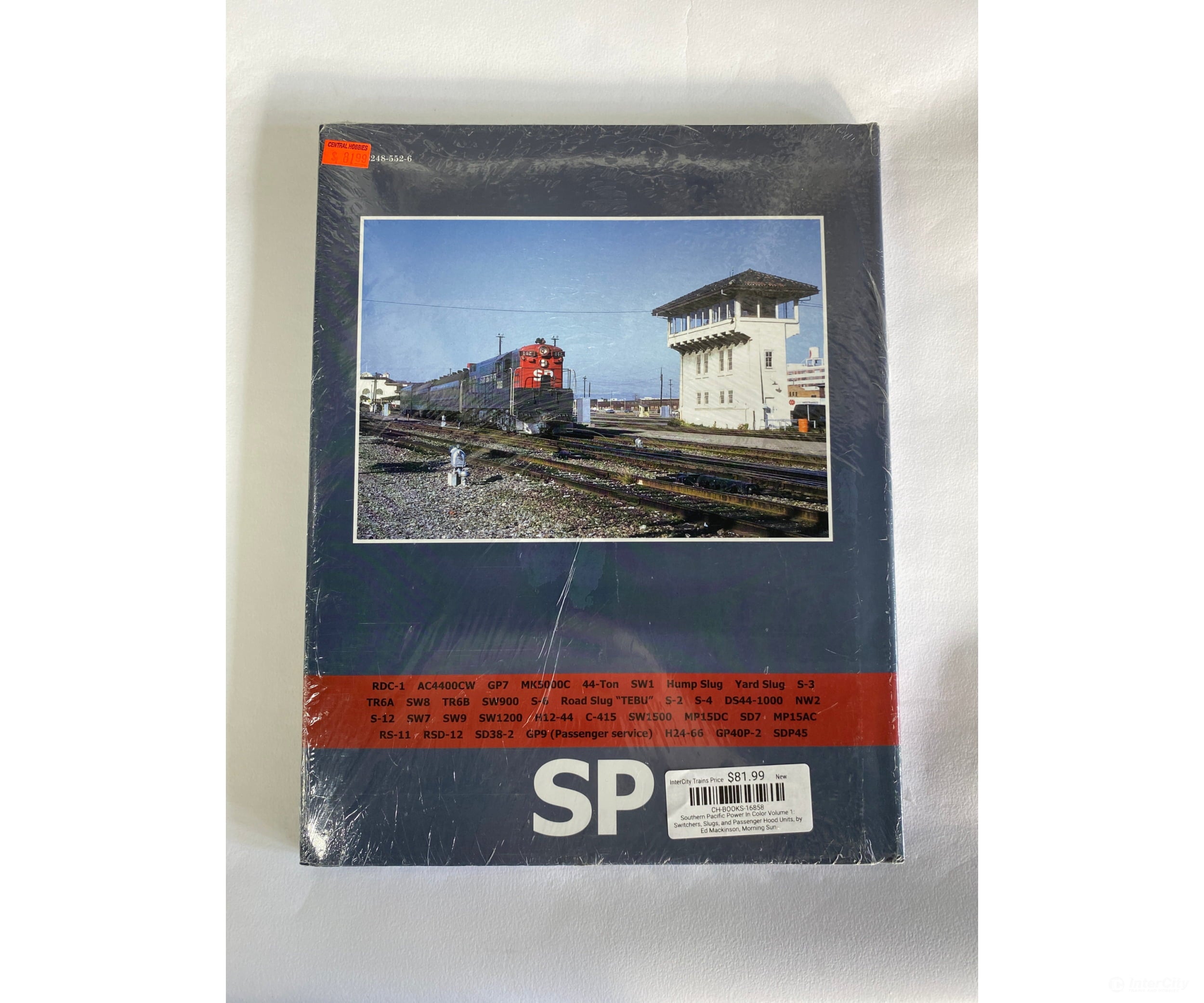 Southern Pacific Power In Color Volume 1: Switchers Slugs And Passenger Hood Units By Ed Mackinson