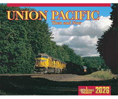 SteamScenes 2026 Calendar - Union Pacific Then and Now Calendars