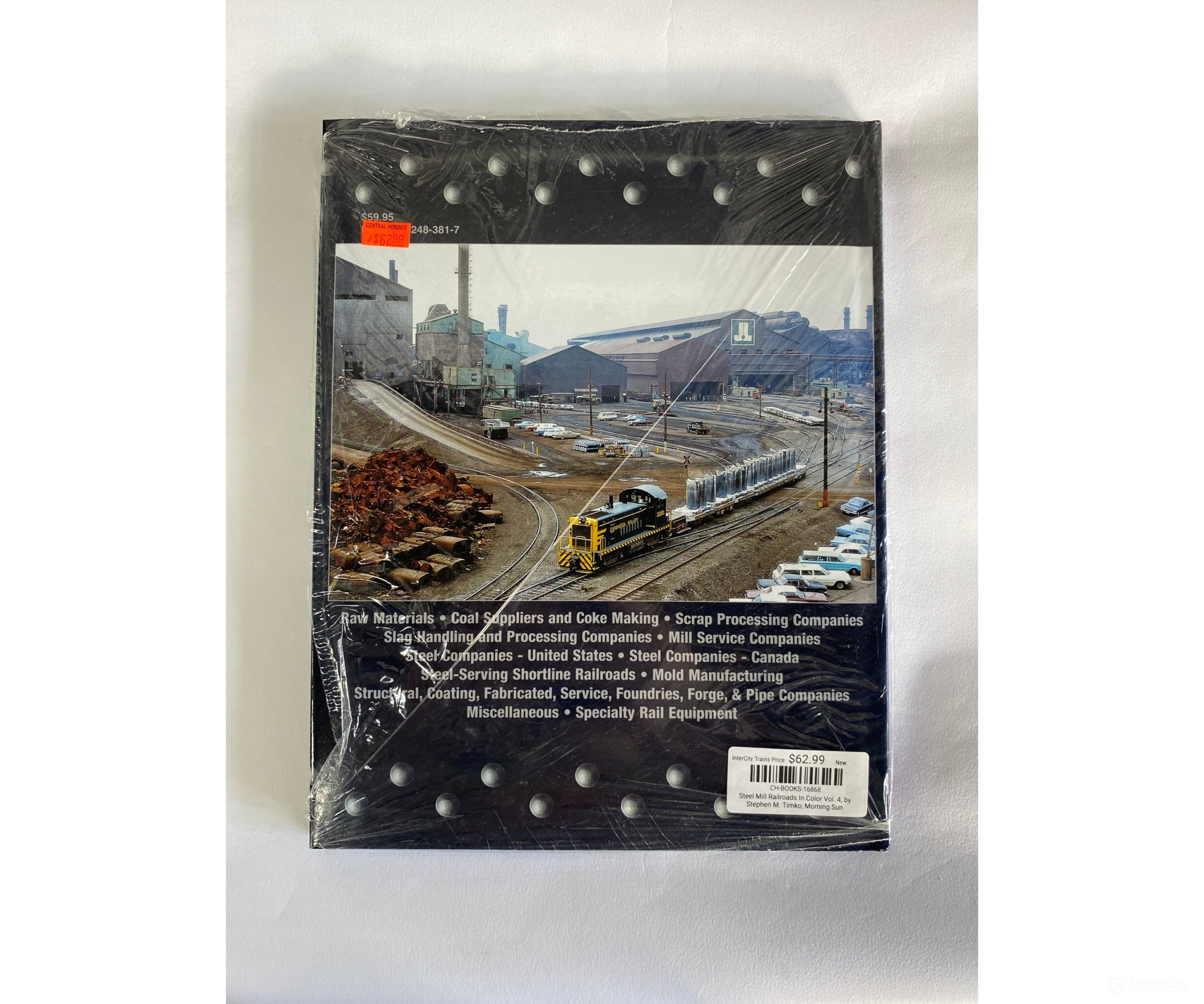 Steel Mill Railroads In Color Vol. 4 By Stephen M. Timko Morning Sun Books