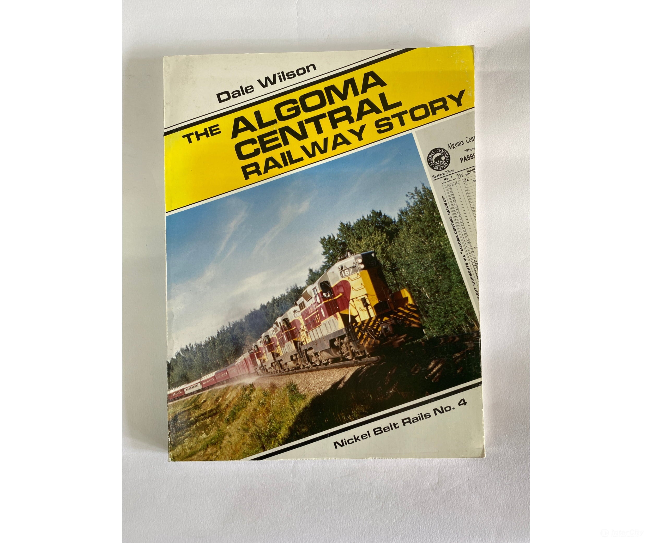 The Algoma Central Railway Story By Dale Wilson Nickel Belt Rails Books