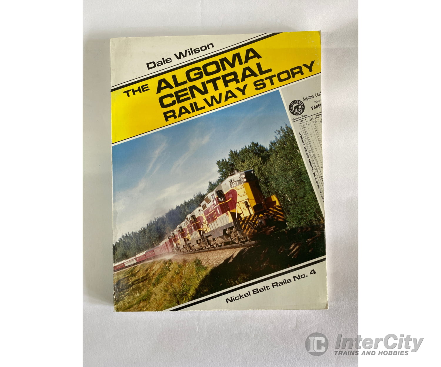 The Algoma Central Railway Story By Dale Wilson Nickel Belt Rails Books