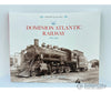 The Dominion Atlantic Railway 1894-1994 By Gary W. Ness Nimbus Publishinh Books