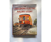 The Lake Short Electric Railway Story By Herbert And Robert Harwood Korach Indianna Unniversity