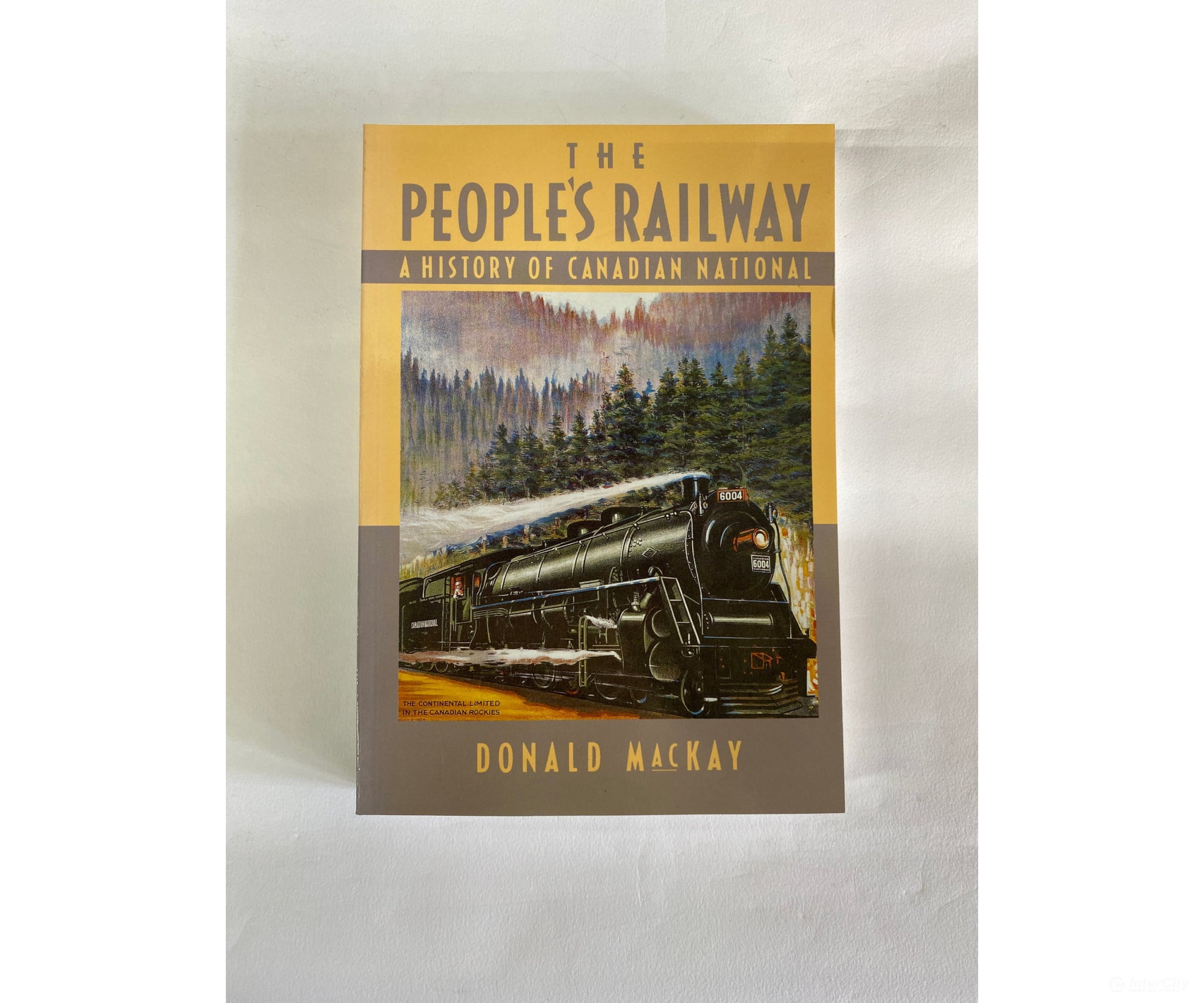 The People’s Railway By Donald Mackay Douglas & Mcintyre Books