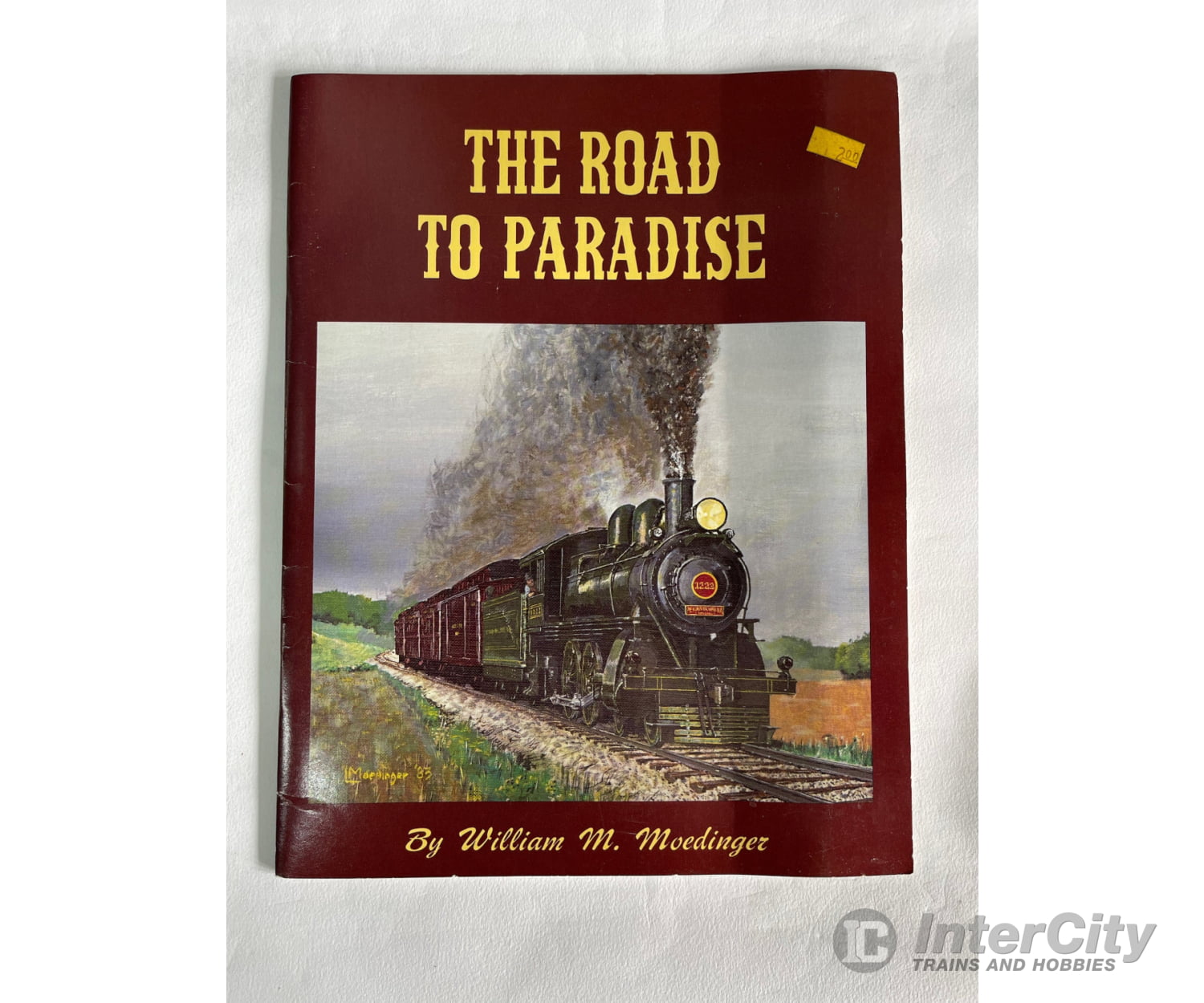 The Road To Paradise By William M. Moedinger Books