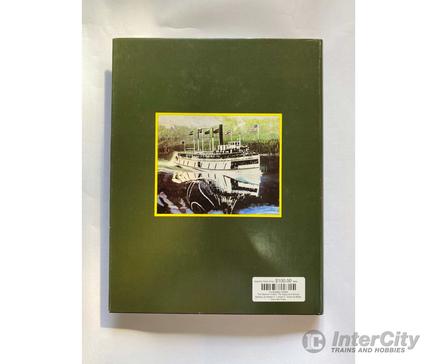 The Skyline Limited: Kaslo And Slocan Railway By Robert D. + David S. Turner & Wilkie Sono Nis
