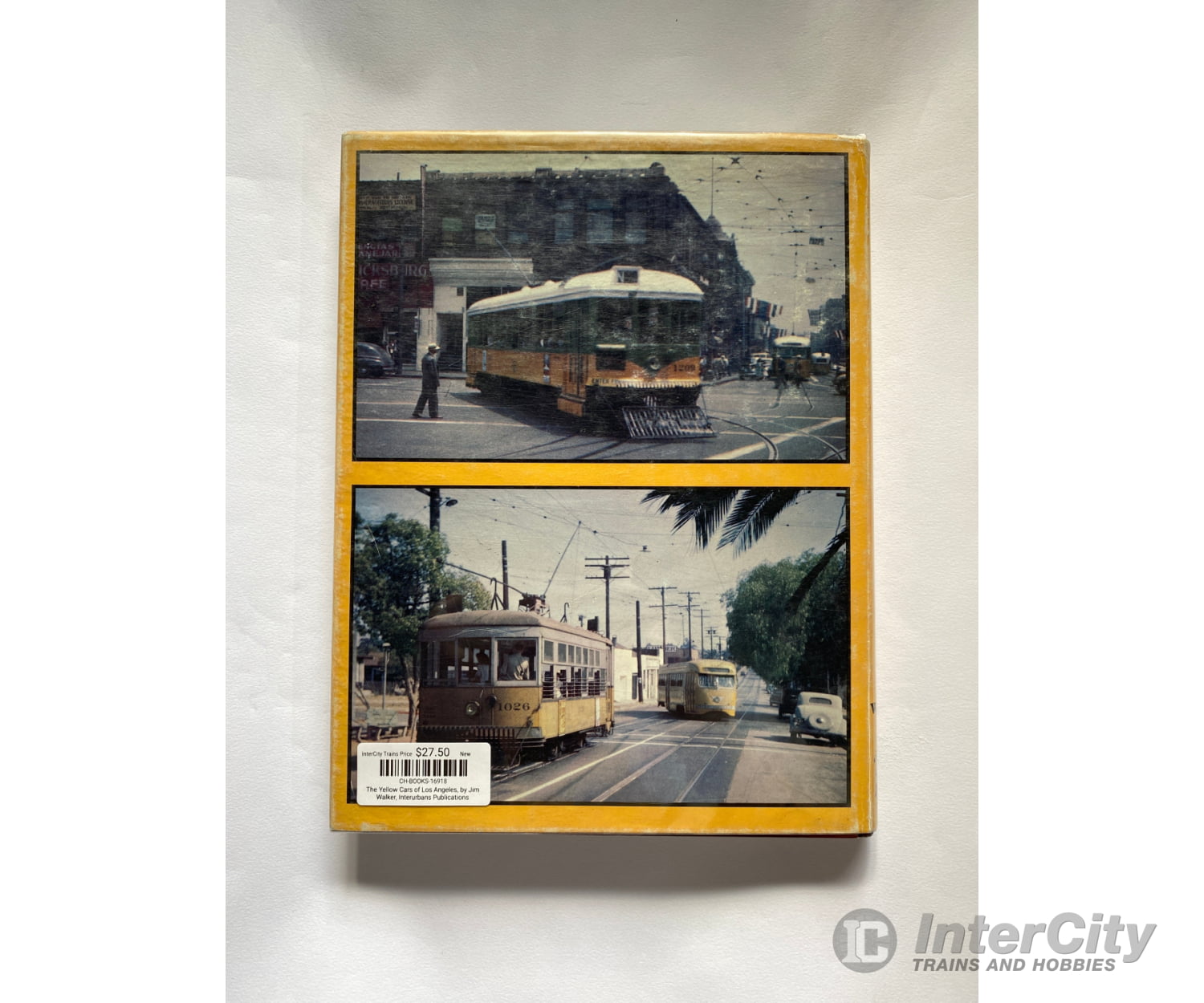 The Yellow Cars Of Los Angeles By Jim Walker Interurbans Publications Books