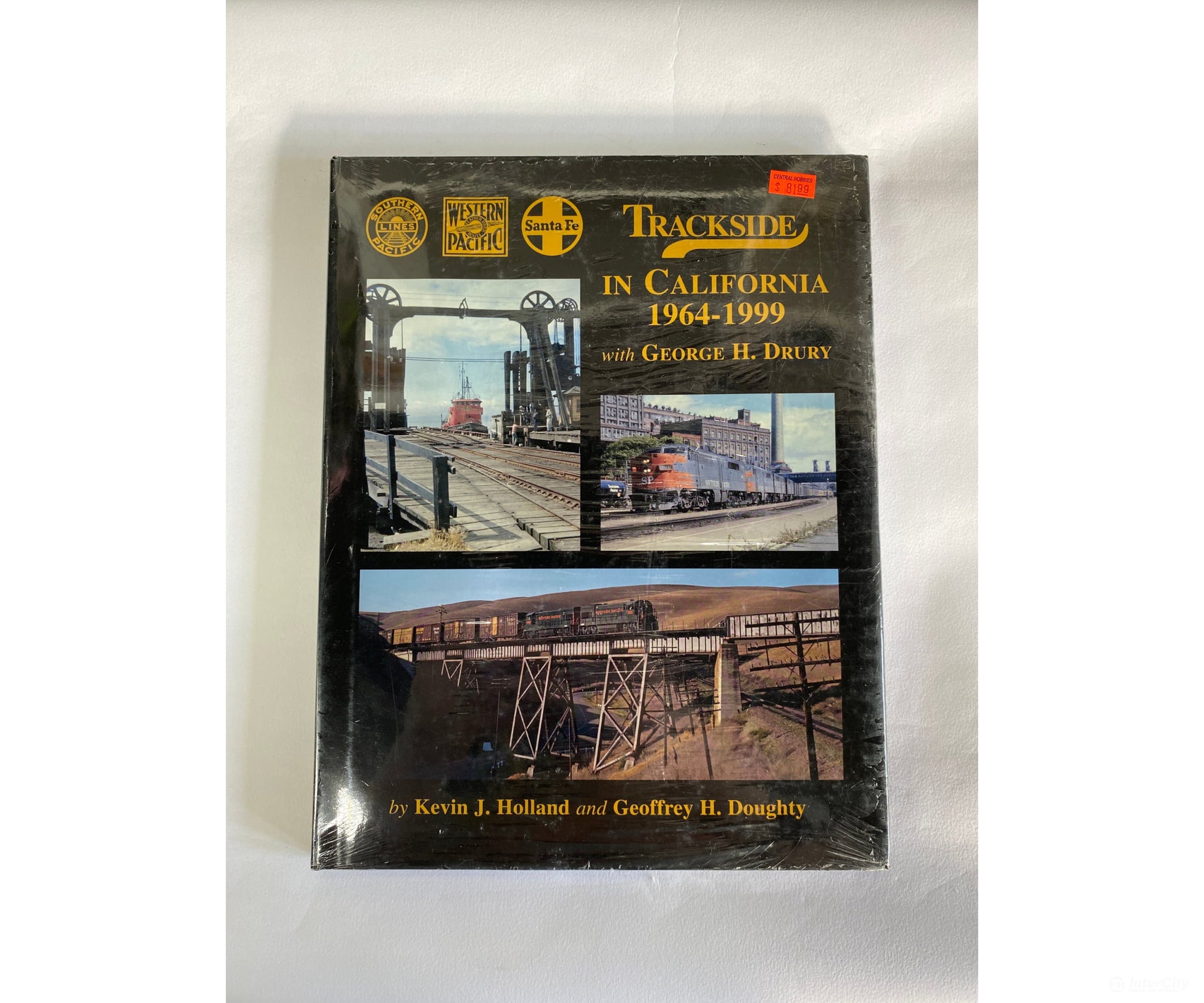 Trackside In California 1964-99 With George H. Drury By Kevin J. + Geoffrey Holland And Doughty