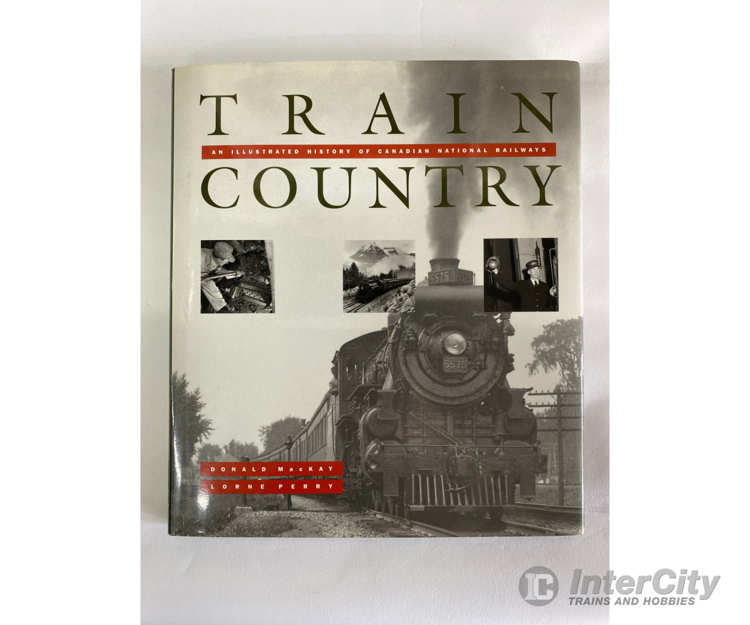 Train Country By Donald Mackay And Lorne Perry Douglas & Mcintyre Books